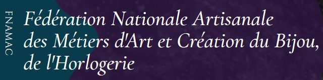 Fédération Nationale Artisanale des Métiers d’Art et de Créations du bijou, de l’horlogerie (F.N.A.M.A.C)